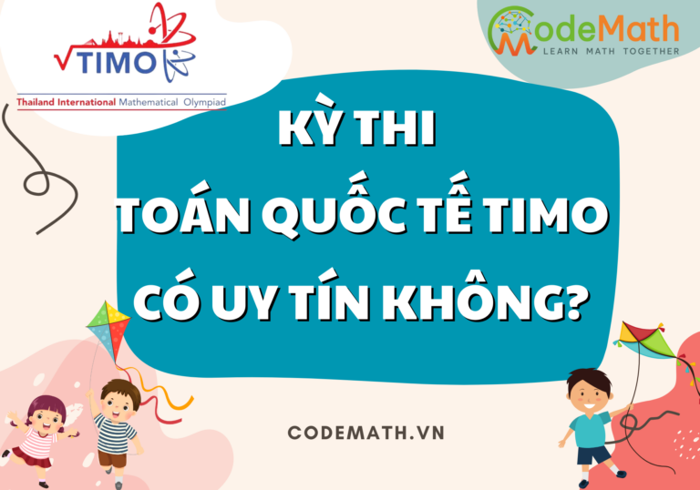 KỲ THI OLYMPIC TOÁN HỌC QUỐC TẾ TIMO CÓ UY TÍN KHÔNG?