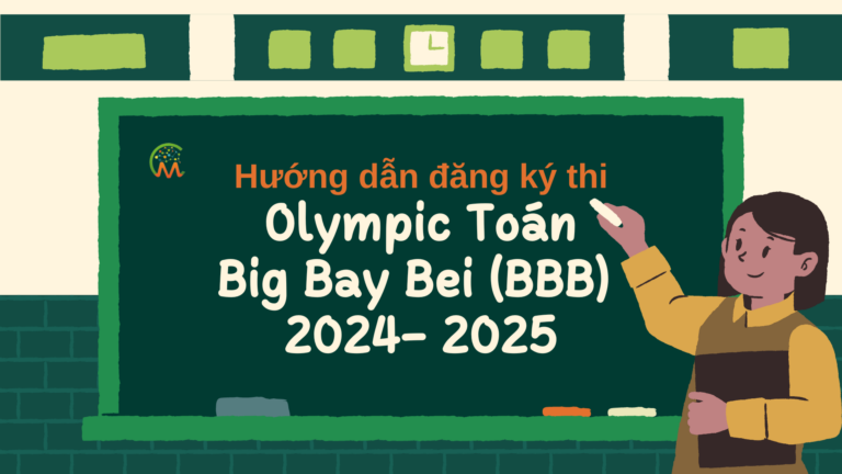 Hướng dẫn đăng ký thi olympic toán Big Bay Bei (BBB) 2024- 2025